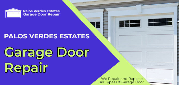 garage door repair in Palos Verdes Estates